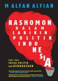 Rashomon Dalam Labirin Politik Indonesia