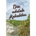 Dia Adalah Kakakku