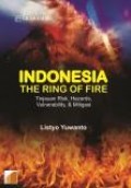 Indonesia The Ring of Fire: Tinjauan Risk, Hazards, Vulnerability, dan Mitigasi