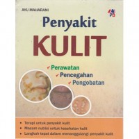 Penyakit Kulit: Perawatan, Pencegahan, Pengobatan