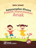 Keterampilan Khusus Praktik Keperawatan Anak