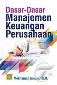 Dasar-Dasar Manajemen Keuangan Perusahaan