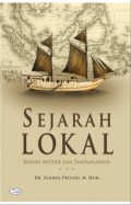 Sejarah Lokal: Konsep Metode dan Tantangannya