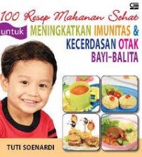 100 Resep Makanan Sehat Peningkat Imunitas & Kecerdasan Bayi - Balita