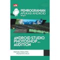 Pemrograman Aplikasi Android dengan Android Studio, Photoshop, dan Audition