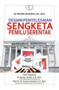 Desain Penyelesaian Sengketa Pemilu Serentak