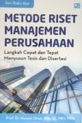 Metode Riset Manajemen Perusahaan: Langkah Cepat dan Tepat Menyusun Tesis dan Disertasi