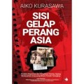 Sisi Gelap Perang Asia: Problem Repatriasi dan Perampasan Perang Jepang Berdasarkan Arsip Yang Belum Pernah Terungkap