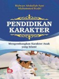 Pendidikan Karakter Mengembangkan Karakter Anak Yang Islami