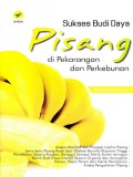 Sukses Budi Daya Pisang Di Pekarangan & Perkebunan