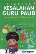 Seabrek Kesalahan Guru Paud Yang Sering Diremehkan: Panduan Menghindari Perilaku-Perilaku Negatif Bagi Guru PAUD