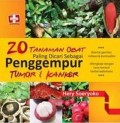 20 Tanaman Obat Penggempur Tumor dan Kanker