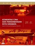 Komunitas Cina dan Perkembangan Kota Surabaya (Abad XVIII Sampai Pertengahan Abad XX)