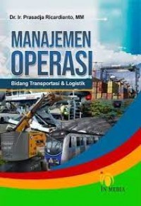 Manajemen Operasi: Bidang Transportasi & Logistik