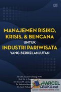 Manajemen Risiko, Krisis, dan Bencana Untuk Industri Pariwisata yang Berkelanjutan