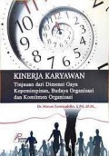 KINERJA KARYAWAN: Tinjauan dari Dimensi Gaya Kepemimpinan, Budaya Organisasi dan Komitmen Organisasi