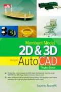 Membuat Model 2D & 3D dengan AutoCAD Tingkat Dasar