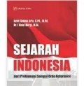 Sejarah Indonesia: Dari Proklamasi Sampai Orde Reformasi