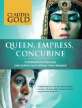 Queen, Empress Concubine: 50 Perempuan Penguasa Dari Zaman Kuno Hingga Masa Modern