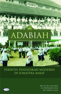 Adabiah: Perintis Pendidikan Moderen Di Sumatra Barat