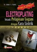 Electroplating: Teknik Pelapisan Logam Dengan Cara Listrik