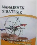 Manajemen Strategik: Implementasi Kurikulum 2013 di Sekolah Dasar