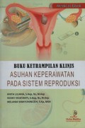 Buku Ketrampilan Klinis Asuhan Keperawatan pada Sistem Reproduksi