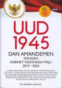 UUD 1945 dan Amandemen dengan Kabinet Indonesia Maju 2019-2024