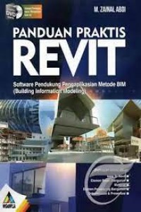 Panduan Praktis REVIT: Software Pendukung Pengaplikasian Metode BIM ( Building Information Modeling )