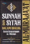 Al-Muraja’at: Sunnah Dan Syiah Dalam Dialog