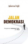Jalan Demokrasi : Pengalaman Indonesia, Turki dan Mesir