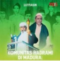 Komunitas Hadrami di Madura: Perjuangan dan Dakwah Habaib di Sampang, 1945-1980