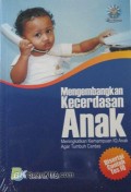 Mengembangkan kecerdasan anak : meningkatkan kemampuan iq anak agar tumbuh cerdas