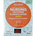 Nursing Outcomes Classification (NOC) = Pengukuran Outcome Kesehatan Edisi Keenam Bahasa Indonesia
