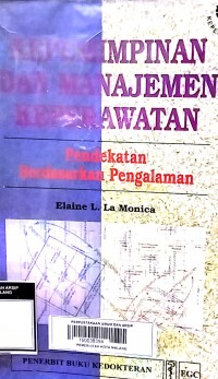 Kepemimpinan dan Manajemen Keperawatan:pendekatan berdasarkan pengalaman