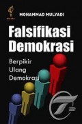 Falsifikasi Demokrasi: Berpikir Ulang Demokrasi