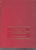 Histology:A colour atlas of cytology, histology, and microscopic anatomy