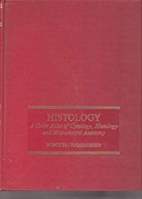 Histology:A colour atlas of cytology, histology, and microscopic anatomy