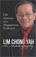 Lim Chong Yah: An Autobiography: Life Journey of a Singaporean Professor