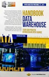 Handbook Data Warehouse: Teori dan Praktek Berbasiskan Open Source