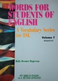 Words for students of english : a vocabulary series for esl volume 7 advanced level