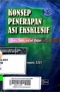 Konsep penerapan asi eksklusif :Buku saku untuk bidan