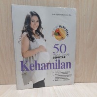 50 Tanya Jawab Seputar Kehamilan Plus Resep Menu Sehat