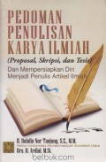 Pedoman Penulisan Karya Ilmiah (Proposal, Skripsi, dan Tesis) dan Mempersiapkan Diri Menjadi Penulis Artikel Ilmiah