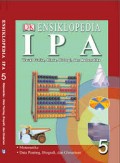 Ensiklopedia Ipa : Visual Fisika, Kimia, Biologi, dan Matematika  5