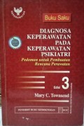 Buku Saku DIagnosa Keperawatan pada Keperawatan Psikiatri: Pedoman untuk Pembuatan Rencana Perawatan Ed. 3