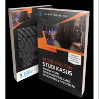 Metode Penelitian Studi Kasus: Single Case, Instrumental Case, Multicase & Multisite