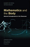 Mathematics and the Body: Material Entanglements in the Classroom (Learning in Doing: Social, Cognitive and Computational Perspectives)
