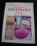 Atlas berwarna histologi = ( A Colour atlas of histology )