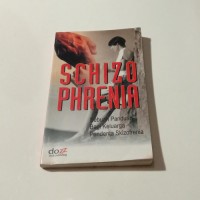 Schizophrenia: Sebuah Panduan bagi Keluarga Penderita Skizofrenia